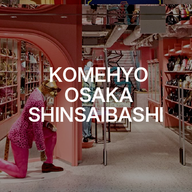 KOMEHYO OSAKA SHINSAIBASHI